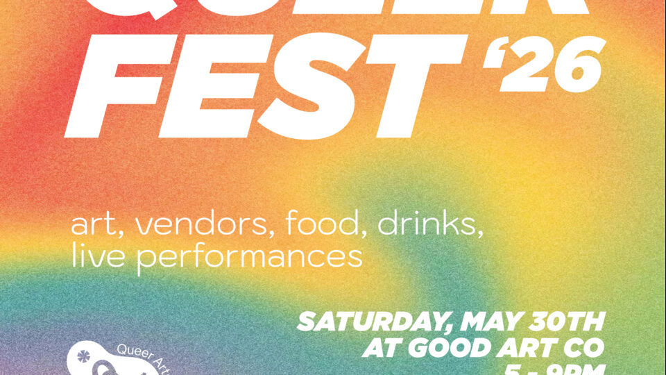 Colorful event announcement for Queer Fest